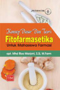 Konsep Dasar Dan Teori Fitofarmasetika Untuk Mahasiswa Farmasi