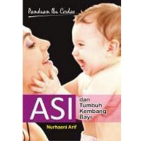 Panduan Ibu Cerdas ASI dan Tumbuh Kembang Bayi